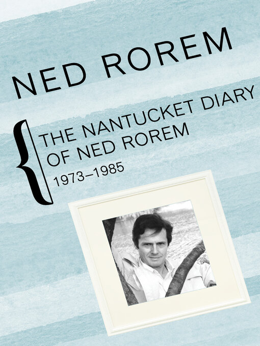 Title details for Nantucket Diary of Ned Rorem by Ned Rorem - Available